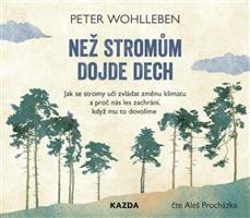 Než stromům dojde dech - Peter Wohlleben