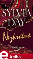 Nezkrotná - Sylvia Day