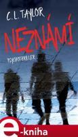 Neznámí - C. L. Taylor