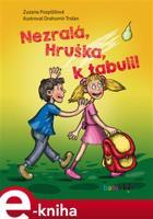 Nezralá, Hruška, k tabuli! - Zuzana Pospíšilová