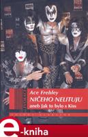 Ničeho nelituju - Ace Frehley, Joe Layden, John Ostrosky