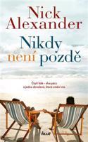 Nikdy není pozdě - Nick Alexander