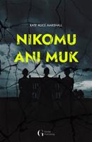 Nikomu ani muk - Kate Alice Marshall