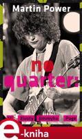 NO QUARTER: Tři životy Jimmyho Page - Martin Power