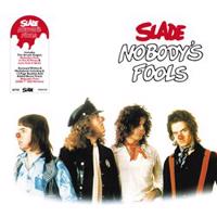 Nobody&apos;s Fools - Slade