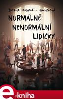 Normálně nenormální lidičky - Zuzana Muchová-Daxnerová