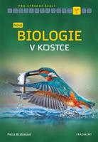 Nová biologie v kostce pro SŠ - Petra Brzósková, Zuzana Kardošová