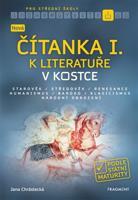 Nová čítanka I. k Literatuře v kostce pro SŠ - Jana Chrástecká