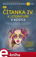 Nová čítanka IV. k Literatuře v kostce pro SŠ - Jana Chrástecká