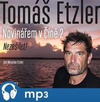 Novinářem v Číně 2, mp3 - Tomáš Etzler