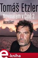 Novinářem v Číně 2 - Tomáš Etzler