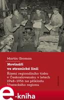 Novináři ve stranické linii - Martin Groman