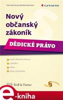 Nový občanský zákoník - Dědické právo - Petr Novotný, kol., Monika Novotná