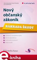 Nový občanský zákoník - Náhrada škody - Petr Novotný, Pavel Koukal, Eva Zahořová