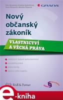 Nový občanský zákoník - Vlastnictví a věcná práva - Petr Novotný, kol., Monika Štrosová