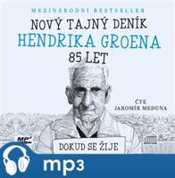 Nový tajný deník Hendrika Groena, 85 let, mp3 - Hendrik Groen