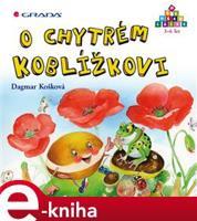 O chytrém Koblížkovi - Dagmar Košková