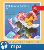 O divém muži a o světýlkách. Pohádky ze Šumavy III - Daněk Adolf