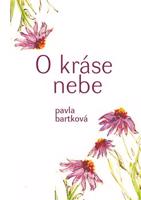 O kráse nebe - Pavla Bartková