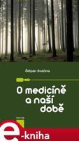 O medicíně a naší době - Štěpán Svačina