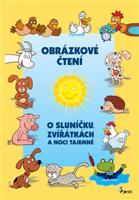 O Sluníčku, zvířátkách a noci tajemné - Obrázkové čtení - kolektiv autorů