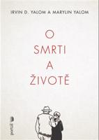 O smrti a životě - Irvin D. Yalom, Marilyn Yalomová