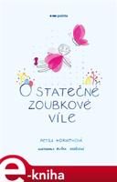 O statečné zoubkové víle - Petra Horváthová