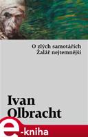 O zlých samotářích. Žalář nejtemnější - Ivan Olbracht