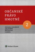 Občanské právo hmotné 2 - Díl druhý: Rodinné právo - Michaela Zuklínová, Jan Dvořák, Jiří Švestka