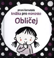 Obličej - První černobílá knížka pro miminko - Stella Baggott