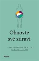 Obnovte své zdraví - Kristin Kirkpatricková, Ibrahim Hanouneh