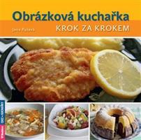 Obrázková kuchařka – krok za krokem - Jana Ryšavá