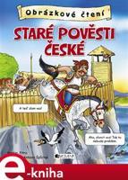 Obrázkové čtení – Staré pověsti české - Antonín Šplíchal, Martin Pitro