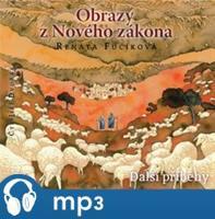 Obrazy z Nového zákona Další příběhy, mp3 - Renáta Fučíková