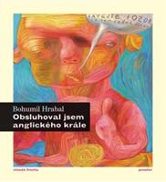 Obsluhoval jsem anglického krále (ilustr.) - Bohumil Hrabal