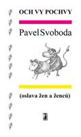 Och vy pochvy - Pavel Svoboda