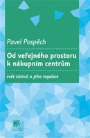 Od veřejného prostoru k nákupním centrům - Pavel Pospěch