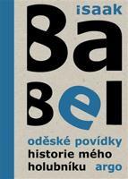 Oděské povídky. Historie mého holubníku - Isaak Babel