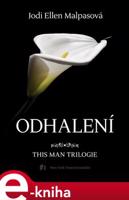 Odhalení – This Man 1 - Jodi Ellen Malpasová