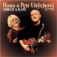 Odkud a kam / To nejlepší 1969-2022 - Hana Ulrychová, Petr Ulrich