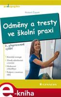 Odměny a tresty ve školní praxi - Robert Čapek