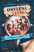 Odvážná čtyřka - Ve stínu velehor - Björn Berenz, Christoph Dittert