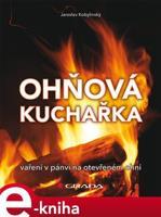 Ohňová kuchařka - Jaroslav Kobylinský