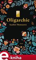 Oligarchie - Scarlett Thomasová