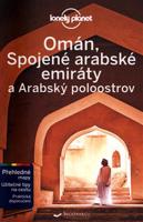 Omán, SAE a Arabský poloostrov - Lonely Planet - Jenny Walker, Jessica Lee, Jade Bremmer, Tharik Hussain, Josephine Quintero