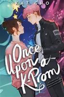 Once Upon a K-Prom - Kat Cho