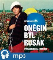 Oněgin byl Rusák, mp3 - Irena Dousková