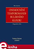 Onemocnění temporomandibulárního kloubu - diagnostika a léčba - kolektiv, Vladimír Machoň