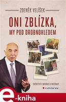 Oni zblízka, my pod drobnohledem - Zdeněk Velíšek