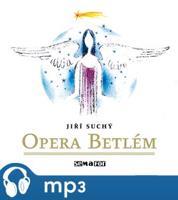 Opera Betlém - Jiří Suchý